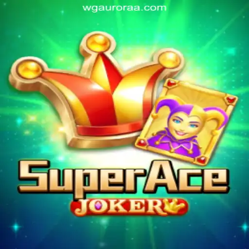 Exploring SuperAceJoker: A Thrilling Journey on WG-Aurora Platform